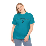 Are You Non Compos Mentis? - Unisex Heavy Cotton Tee