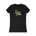 Mother of a Future King - Women's Favorite Tee