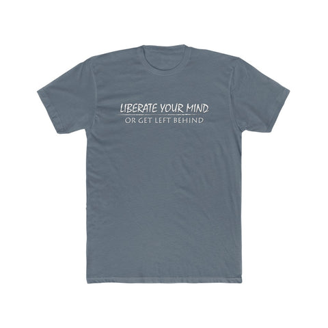 "Liberate Your Mind" - Men's Cotton Crew Tee